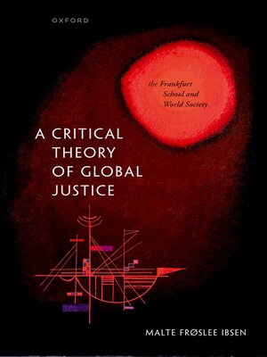 cover image of A Critical Theory of Global Justice